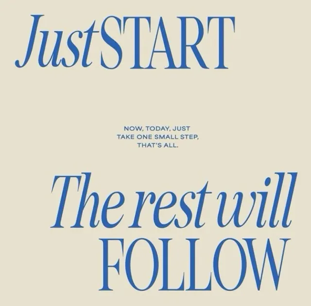 Just Start motivational serif type layout, editorial, minimal, light
