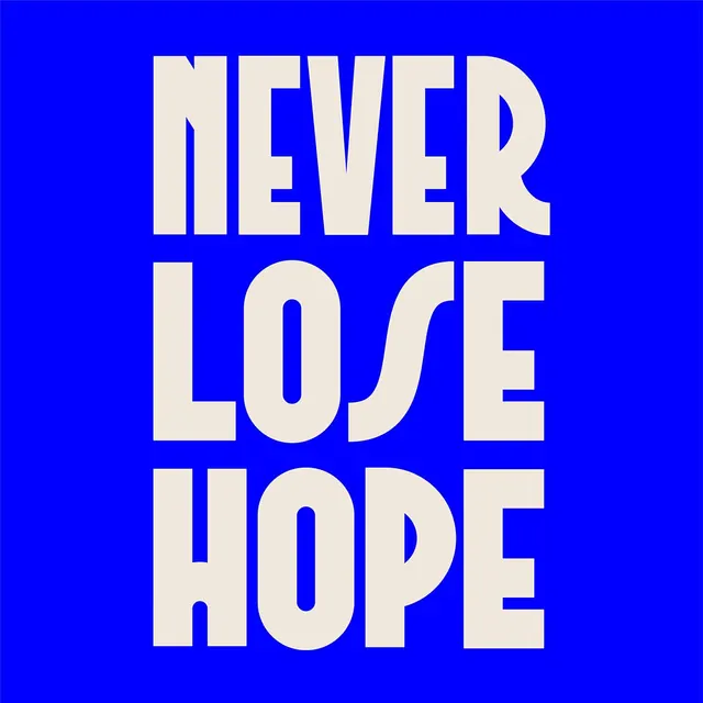 NEVER LOSE HOPE blue typographic poster, minimal, geometric, vibrant