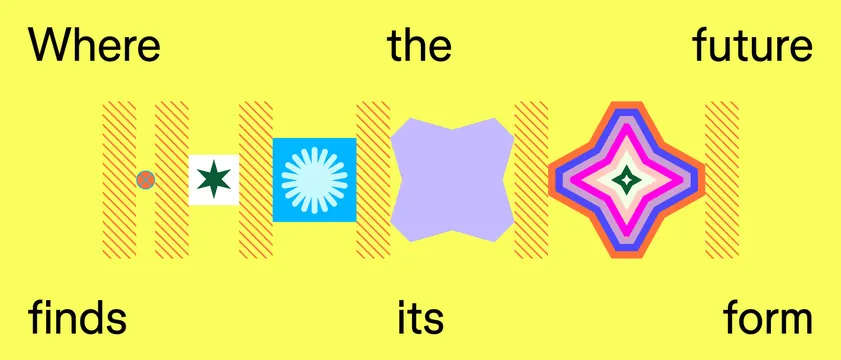 Where the future finds its form' shape banner, geometric, playful, vibrant