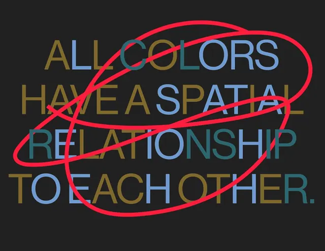 All colors have a spatial relationship typographic statement, line-art, minimal, dark