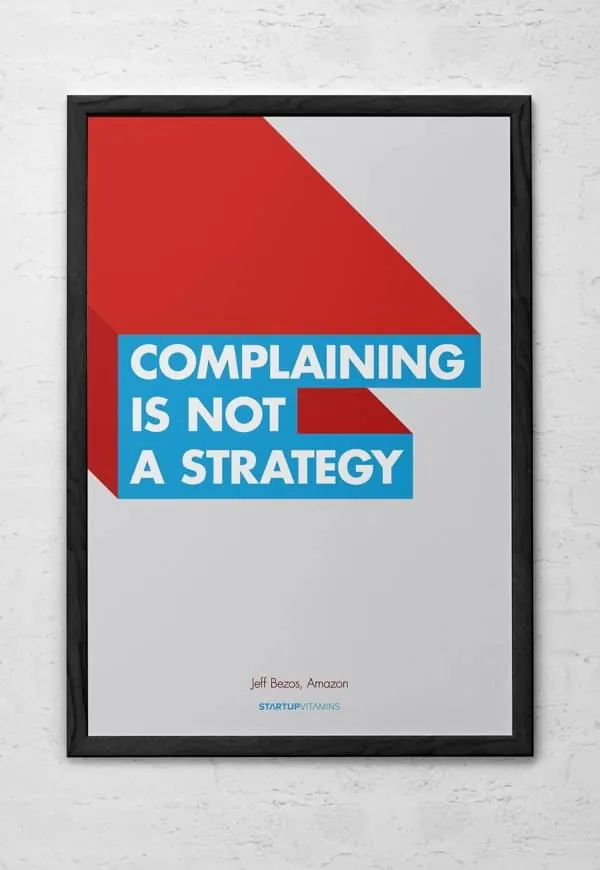 Complaining is not a strategy poster