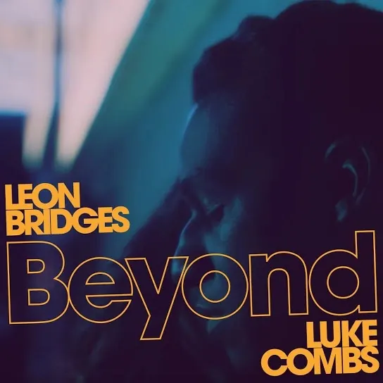Leon Bridges and Luke Combs - Beyond Cover Art