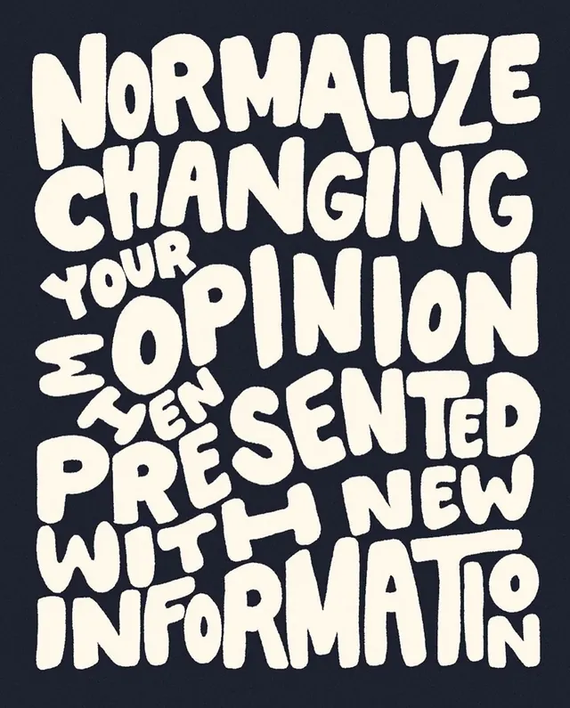 Normalize Changing Your Opinion
