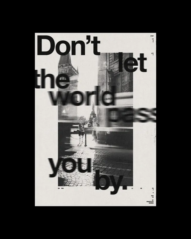 Don't Let the World Pass You By Typography Poster