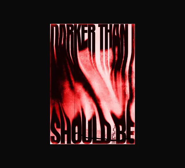 Darker Than It Should Be Graphic, brutalist, maximalist, high-contrast