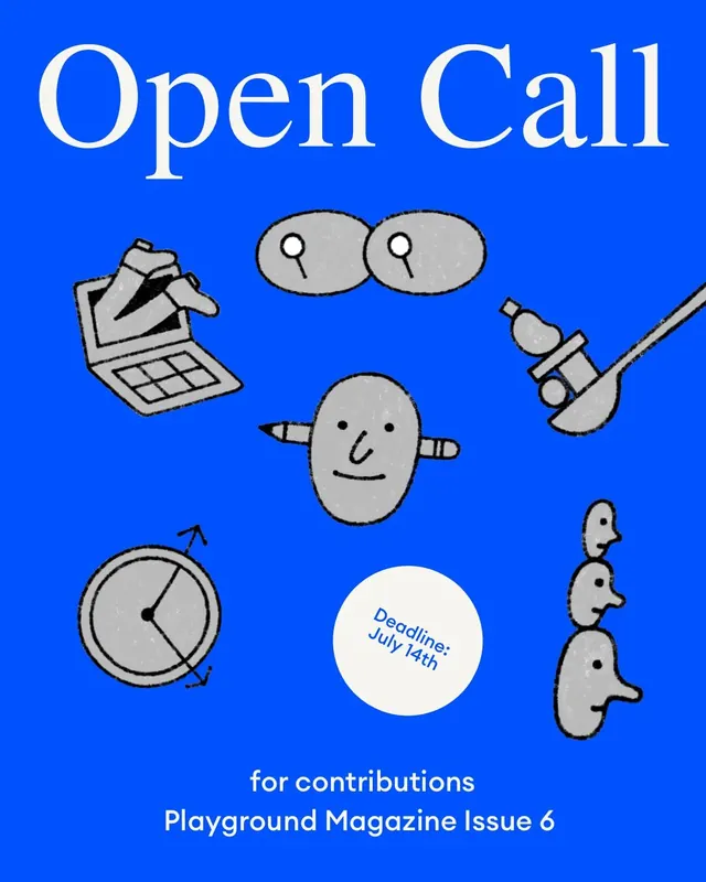 Playground Magazine Issue 6 open call poster series, playful, illustrated, vibrant