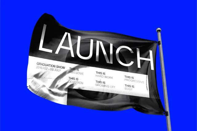 LAUNCH" graduation show flag poster, bold, brutalist, dark