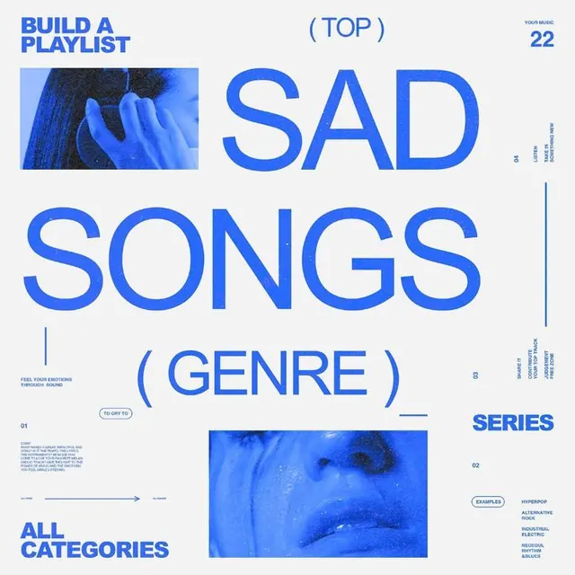 Sad Songs Playlist Layout, minimal, swiss, high-contrast