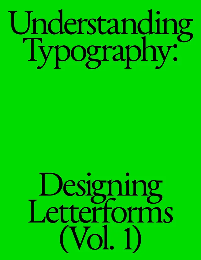 Understanding Typography: Designing Letterforms (Vol. 1), minimal, editorial, vibrant