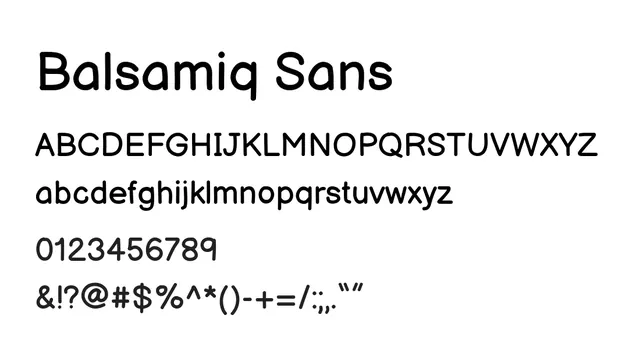 Balsamiq Sans, friendly, informal