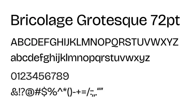 Bricolage Grotesque 72pt, modern, clean