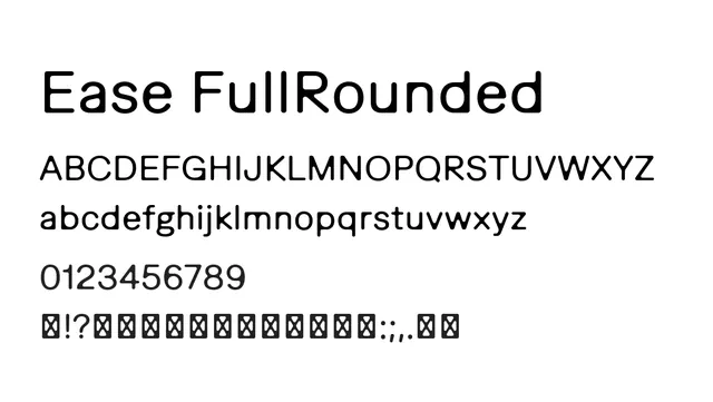 Ease FullRounded, friendly, modern