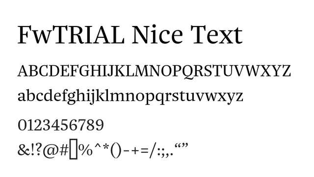FwTRIAL Nice Text, readable, refined
