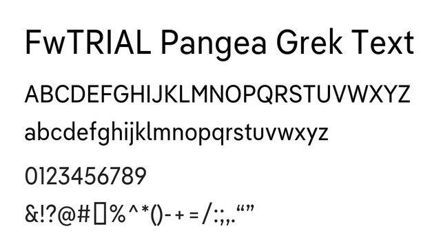 FwTRIAL Pangea Grek Text, modern, clean