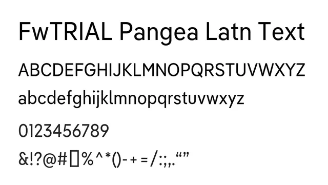 FwTRIAL Pangea Latn Text, modern, clean