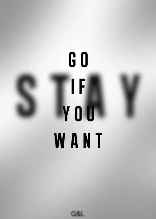 Go Stay If You Want Typography