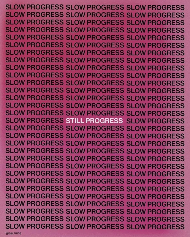 Slow Progress Text Pattern, minimal, brutalist, high-contrast