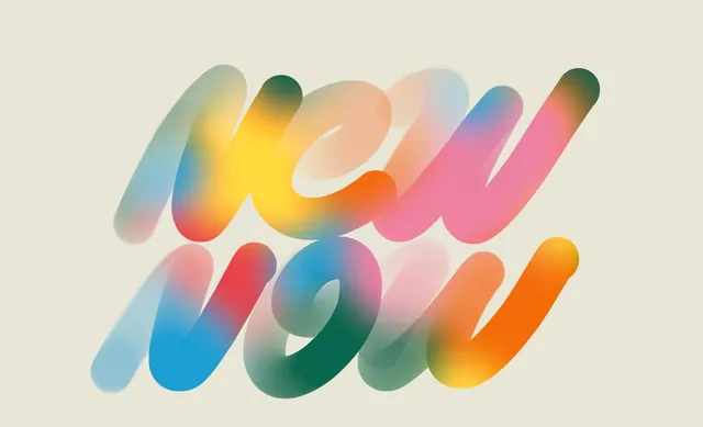 NEW NOW gradient bubble type, gradient-heavy, playful, vibrant