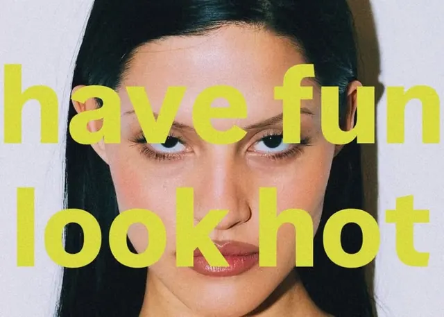 Have Fun Look Hot Graphic, brutalist, neo-brutalist, high-contrast