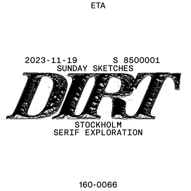 DIRT Serif Exploration, brutalist, monochrome, monochrome