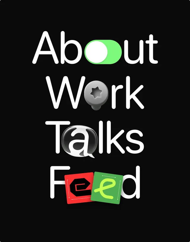 About Work Talks Fed Wordmark, brutalist, neo-brutalist, dark