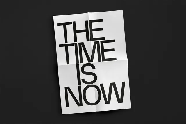 The Time Is Now Poster, minimal, swiss, monochrome