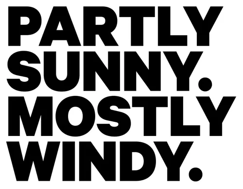Partly Sunny Mostly Windy Wordmark, brutalist, neo-brutalist, high-contrast