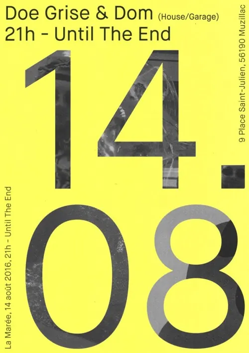 Doe Grise & Dom 21h - Until The End Poster, swiss, brutalist, high-contrast