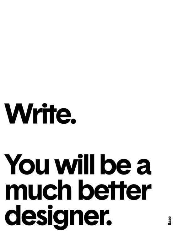 Write. You will be a much better designer., minimal, swiss, high-contrast