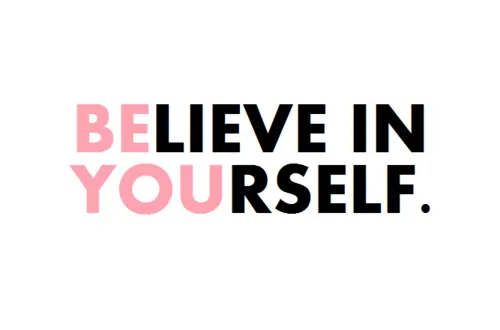 Believe In Yourself Typography, minimal, flat, high-contrast