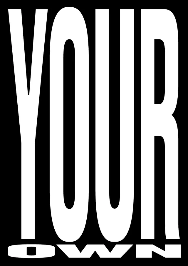 YOUR OWN Wordmark, minimal, brutalist, high-contrast