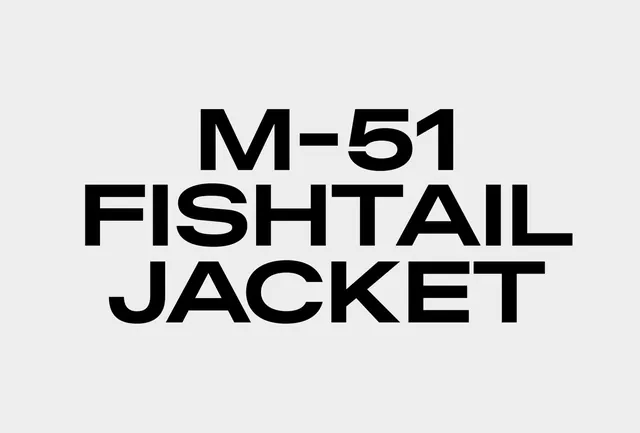 M-51 Fishtail Jacket Typographic Display, minimal, editorial, light