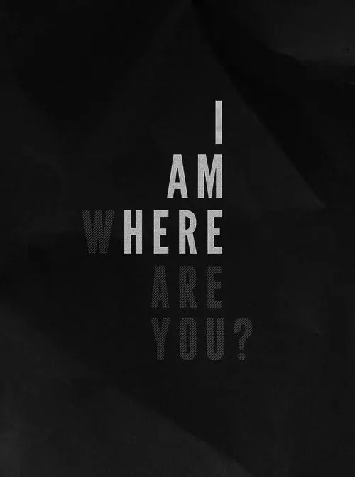 I AM WHERE ARE YOU? Typography Layout, minimal, brutalist, monochrome