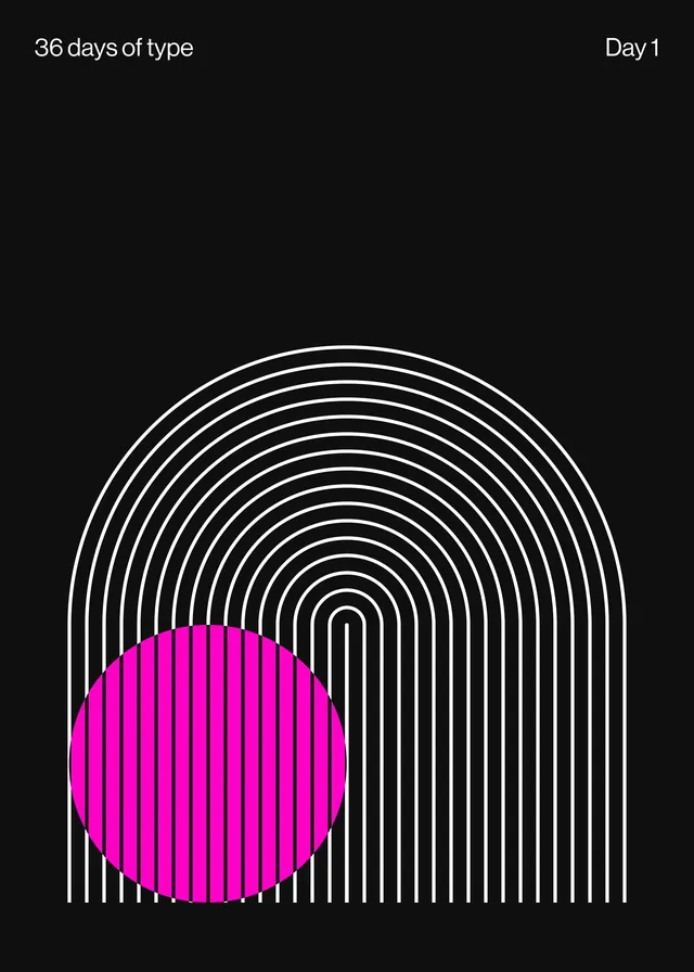 36 Days of Type day 1, swiss, minimal, dark