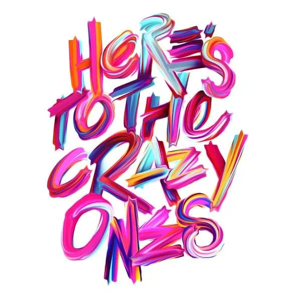 Here's the Crazy Ones Typography, maximalist, playful, vibrant