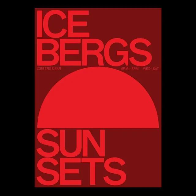 ICEBERGS SUN SETS: overlapped display type poster, minimal, geometric, dark
