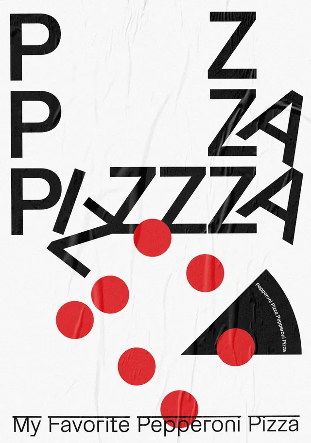 My Favorite Pepperoni Pizza Typography, brutalist, maximalist, high-contrast