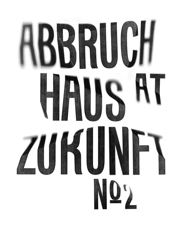 Abbruch Haus At Zukunft No. 2 Typography, brutalist, abstract, high-contrast