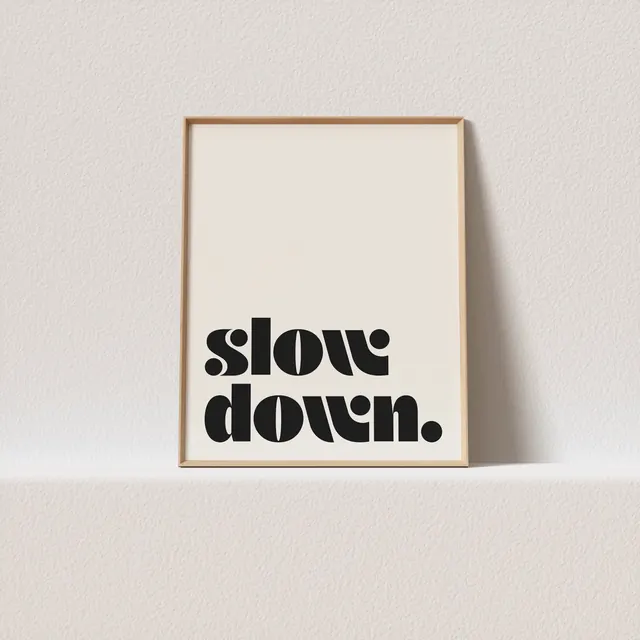 \"Retro poster \\\"Slow down.\\\" retro typography, a must have for your gallery wall. Only a click away to be yours, forever\, minimal, editorial, dark