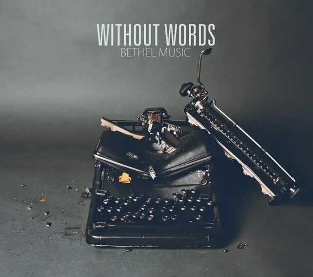 Without Words - Bethel Music