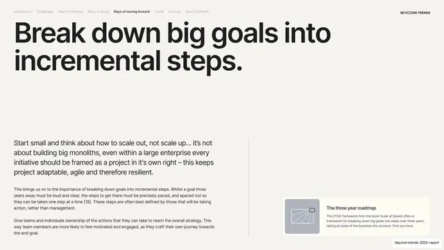 Break down big goals into incremental steps