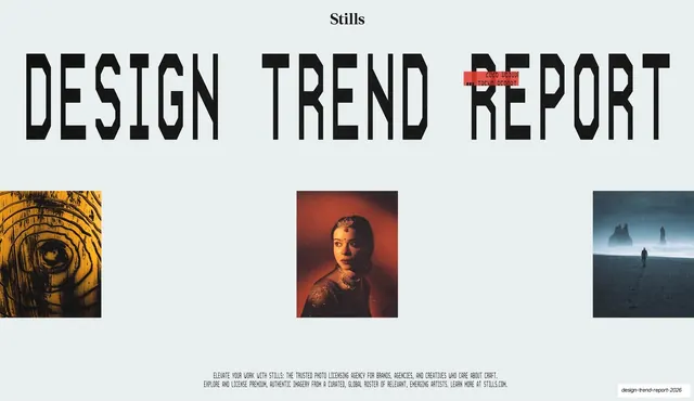 Stills Design Trend Report 2026, editorial, swiss, high-contrast