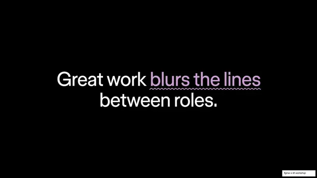 Great work blurs the lines between roles, black quote slide