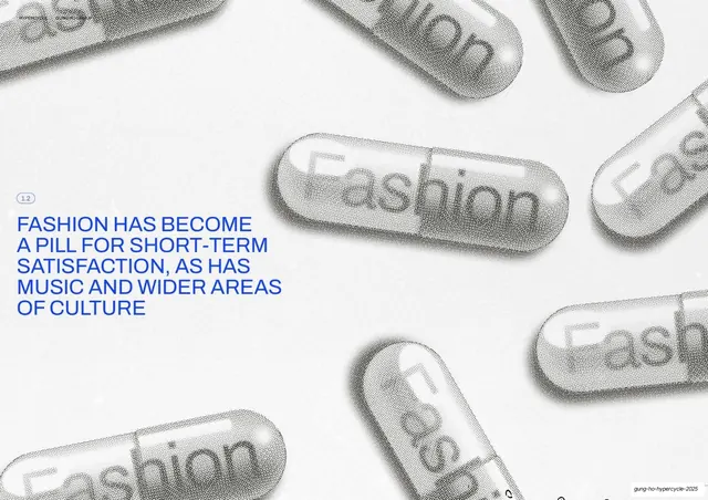 Fashion has become a pill for short-term satisfaction