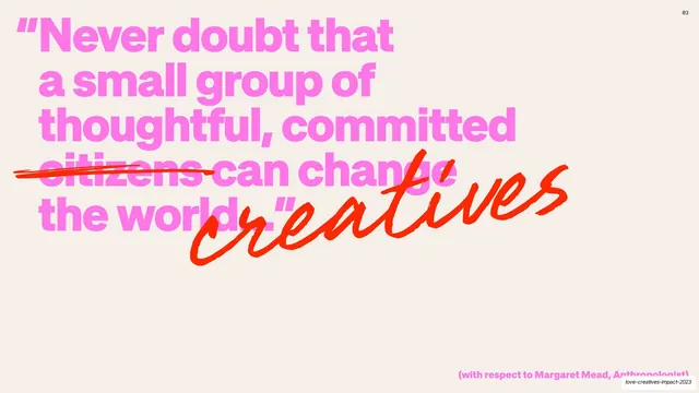 Margaret Mead creatives quote slide, editorial, minimal, warm