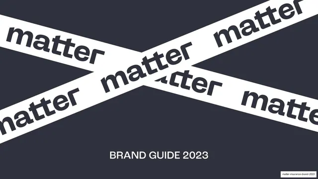 Matter Insurance Brand Guidelines 2023, editorial, swiss, high-contrast