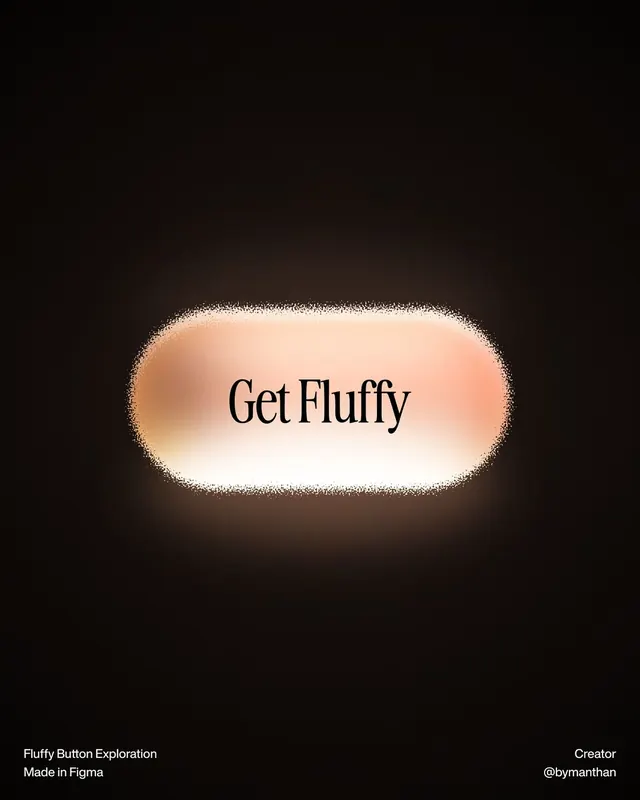 Fluffy button exploration with soft glow and granular texture, minimal, gradient-heavy, dark
