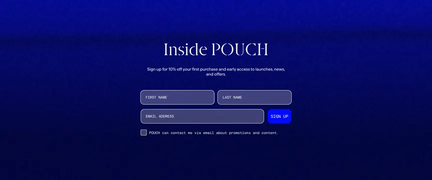 Pouch Inside newsletter signup CTA, dark-mode, minimal, dark
