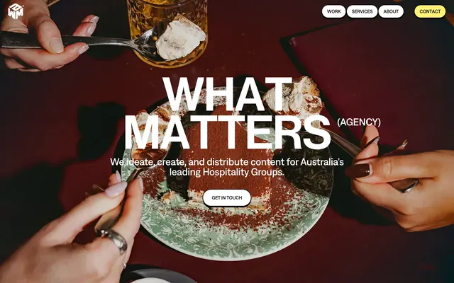 What Matters agency full-bleed hero, editorial, photographic, dark